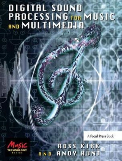 Digital Sound Processing for Music and Multimedia by Ross Kirk - Hardback