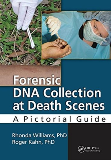 Forensic DNA Collection at Death Scenes : A Pictorial Guide by PhD. Williams - Hardback
