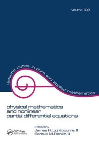 Physical Mathematics and Nonlinear Partial Differential Equations by Lightbourne - Hardback