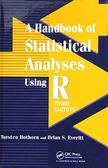 A Handbook of Statistical Analyses using R by Torsten Hothorn - Hardback