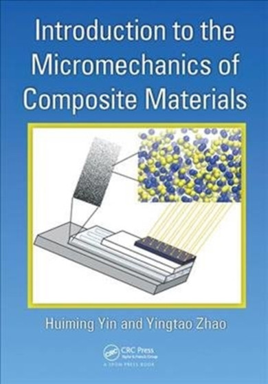 Introduction to the Micromechanics of Composite Materials by Huiming Yin - Paperback