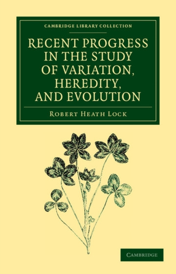 Recent Progress in the Study of Variation, Heredity, and Evolution by Robert Heath Lock - Paperback