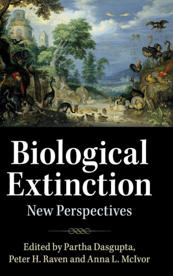 Biological Extinction : New Perspectives by Partha Dasgupta - Hardback