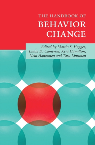 The Handbook of Behavior Change by Martin S. Hagger - Hardback