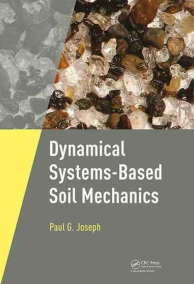 Dynamical Systems-Based Soil Mechanics by Paul Joseph - Paperback