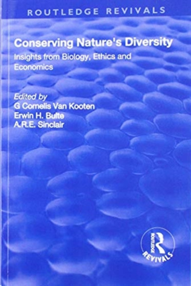 Conserving Nature's Diversity: Insights from Biology, Ethics and Economics : Insights from Biology, Ethics and Economics by G.C. Van Kooten - Paperback