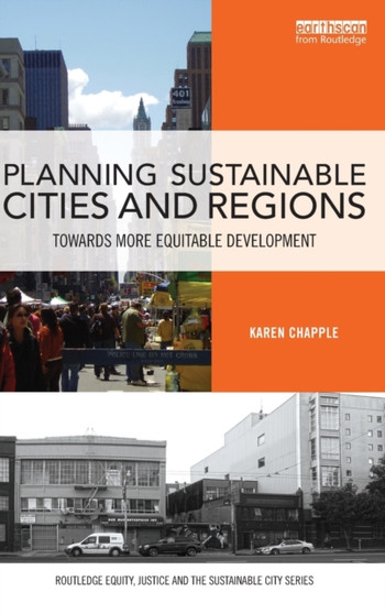 Planning Sustainable Cities and Regions : Towards More Equitable Development by Karen Chapple - Hardback