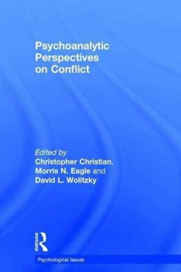 Psychoanalytic Perspectives on Conflict by Christopher Christian - Hardback