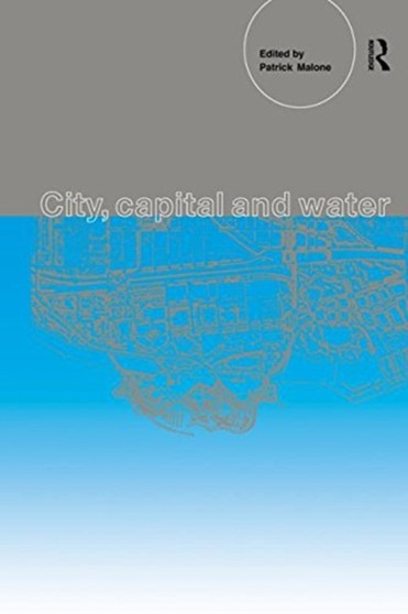 City, Capital and Water by Patrick Malone - Paperback