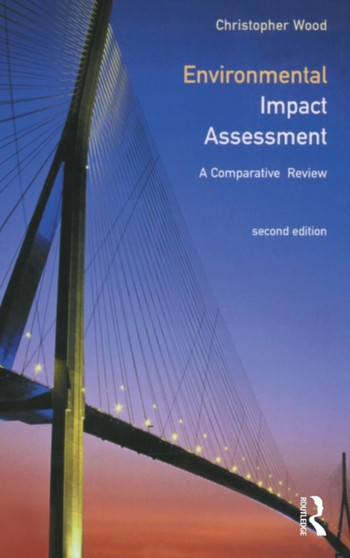 Environmental Impact Assessment : A Comparative Review by Chris Wood - Hardback