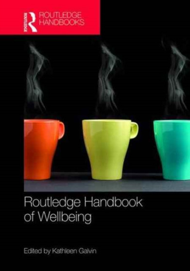 Routledge Handbook of Well-Being by Kathleen Galvin - Hardback