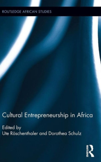 Cultural Entrepreneurship in Africa by Ute Roschenthaler - Hardback