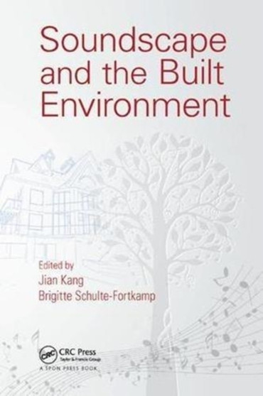 Soundscape and the Built Environment by Jian Kang - Paperback