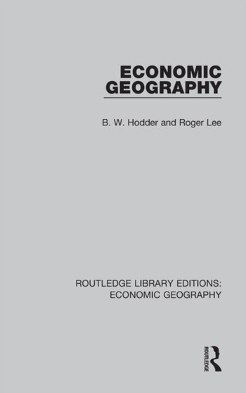 Economic Geography by B.W. Hodder - Hardback