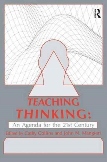 Teaching Thinking : An Agenda for the Twenty-first Century by Cathy Collins - Paperback