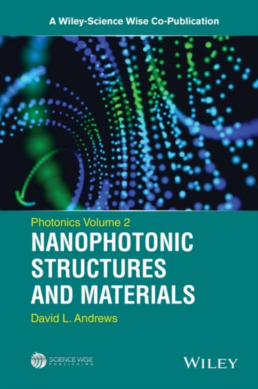 Photonics, Volume 2 : Nanophotonic Structures and Materials by David L. Andrews - Hardback