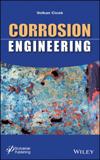 Corrosion Engineering by Volkan Cicek - Hardback