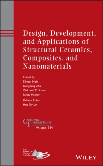 Design, Development, and Applications of Structural Ceramics, Composites, and Nanomaterials by Dileep Singh - Hardback