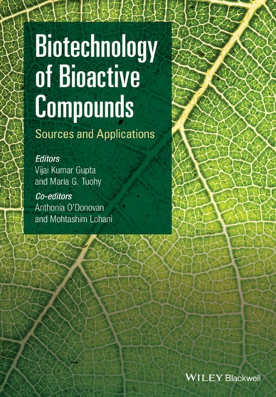 Biotechnology of Bioactive Compounds : Sources and Applications by Vijai Kumar Gupta - Hardback