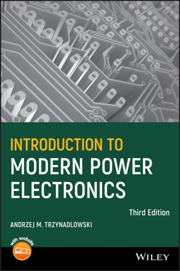 Introduction to Modern Power Electronics by Andrzej M. Trzynadlowski - Hardback