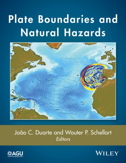 Plate Boundaries and Natural Hazards by Joao C. Duarte - Hardback
