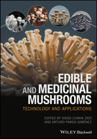 Edible and Medicinal Mushrooms : Technology and Applications by Diego Cunha Zied - Hardback