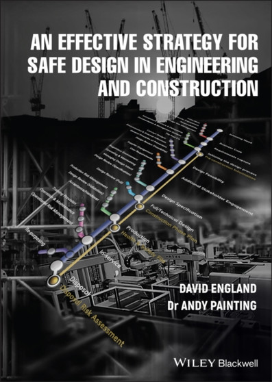 An Effective Strategy for Safe Design in Engineering and Construction by David England - Hardback