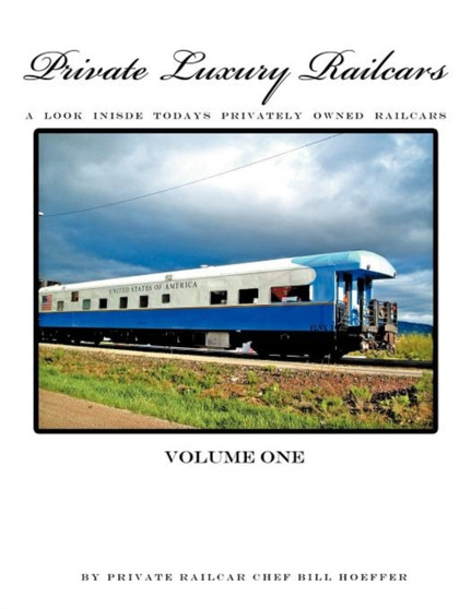 Private Luxury Railcars : A Look Inside Todays Privately Owned Railcars