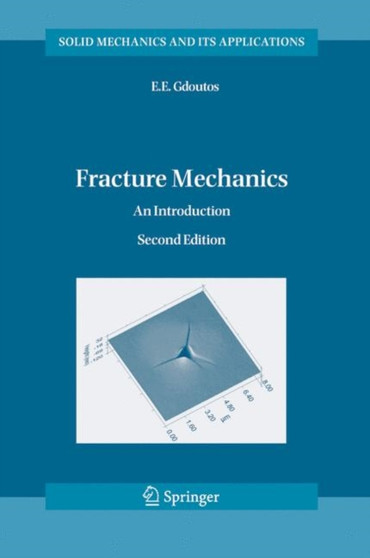 Fracture Mechanics : An Introduction : 123 by E.E. Gdoutos - Hardback