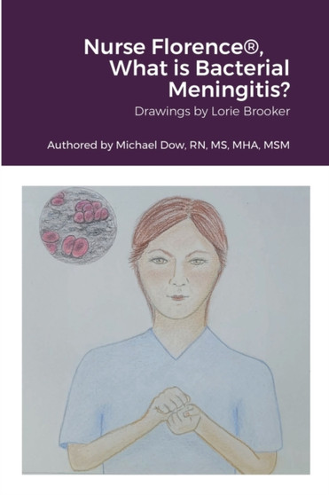 Nurse Florence(R), What is Bacterial Meningitis? by Michael Dow - Paperback