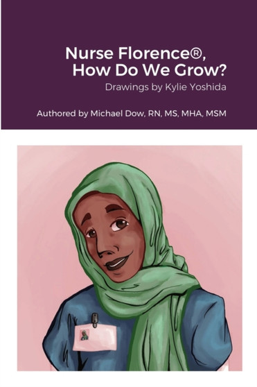 Nurse Florence(R), How Do We Grow? by Michael Dow - Paperback Nurse Florence(R), How Do We Grow? by Michael Dow - Paperback