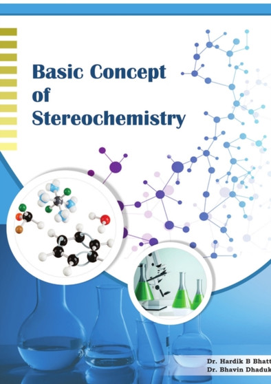 Basic Concept of Stereochemistry by Dr Bhavin Dhaduk - Paperback