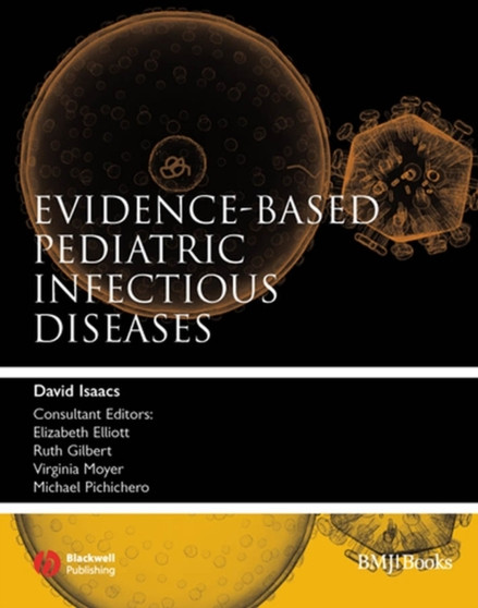 Evidence-Based Pediatric Infectious Diseases by David Isaacs - Paperback