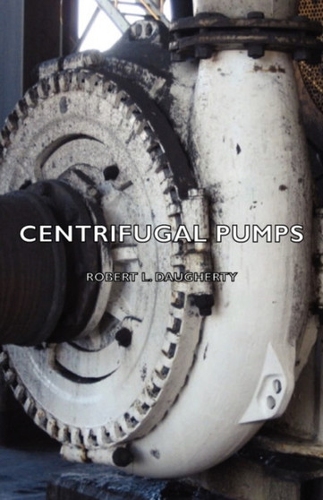 Centrifugal Pumps by Robert Long Daugherty - Paperback