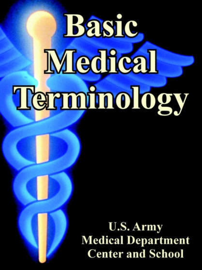 Basic Medical Terminology by Us Army Medical Dept Center and School - Paperback