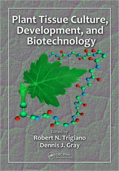 Plant Tissue Culture, Development, and Biotechnology by Robert N. Trigiano - Paperback