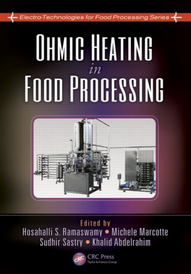 Ohmic Heating in Food Processing by Hosahalli S. Ramaswamy - Hardback