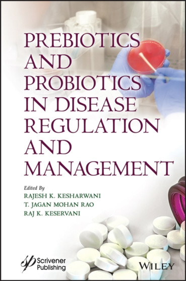 Prebiotics and Probiotics in Disease Regulation and Management by Rajesh Kumar Kesharwani - Hardback