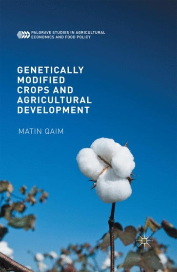 Genetically Modified Crops and Agricultural Development by Matin Qaim - Paperback