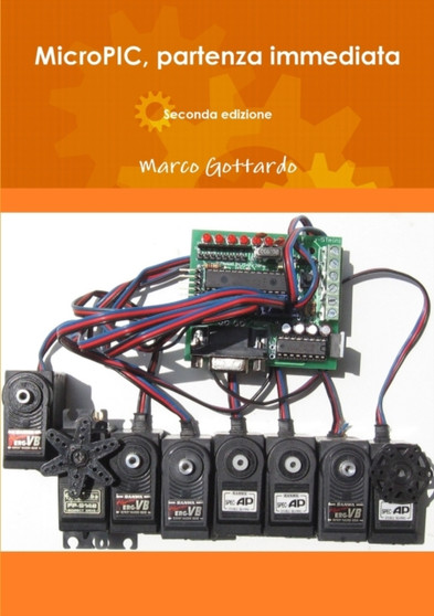MicroPIC, partenza immediata ( seconda edizione ) by Marco Gottardo - Paperback