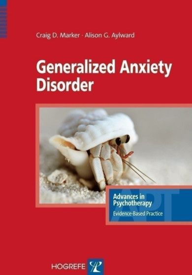 Generalized Anxiety Disorder by Craig D. Marker - Paperback