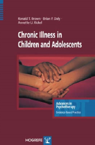 Chronic Illness in Children and Adolescents : v. 9 by R.T. Brown - Paperback