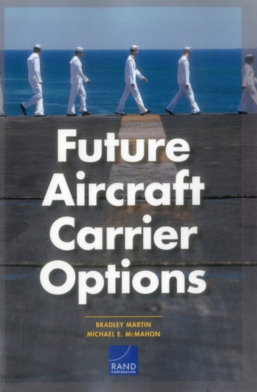 Future Aircraft Carrier Options by Bradley Martin - Paperback