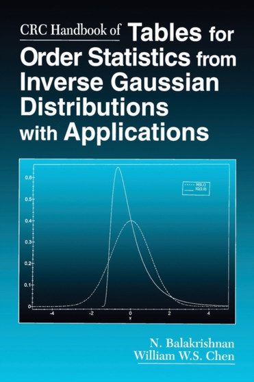 CRC Handbook of Tables for Order Statistics from Inverse Gaussian Distributions with Applications by N. Balakrishnan - Hardback
