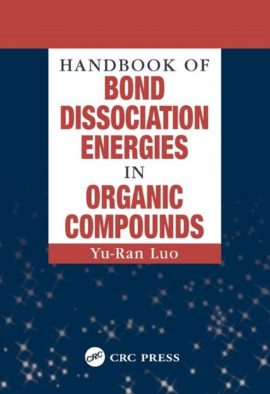 Handbook of Bond Dissociation Energies in Organic Compounds by Yu-Ran Luo - Hardback
