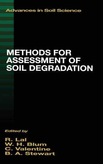 Methods for Assessment of Soil Degradation by Rattan Lal - Hardback