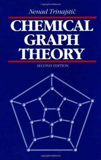 Chemical Graph Theory by Nenad Trinajstic - Hardback