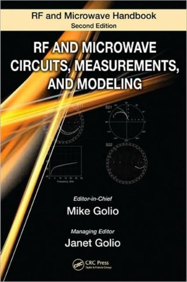RF and Microwave Circuits, Measurements, and Modeling by Mike Golio - Hardback