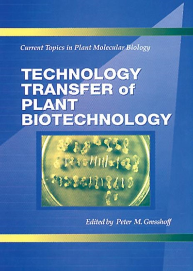 Technology Transfer of Plant Biotechnology by Peter M. Gresshoff - Hardback