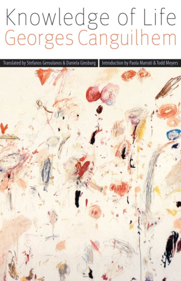 Knowledge of Life by Georges Canguilhem - Hardback